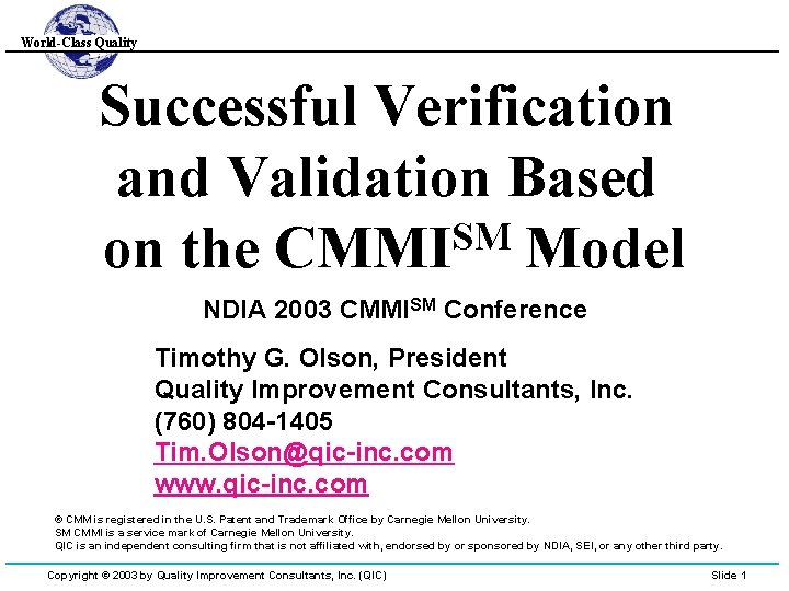 World-Class Quality Successful Verification and Validation Based SM on the CMMI Model NDIA 2003