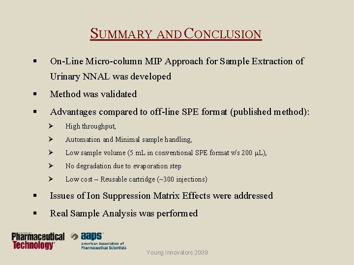 SUMMARY AND CONCLUSION § On-Line Micro-column MIP Approach for Sample Extraction of Urinary NNAL