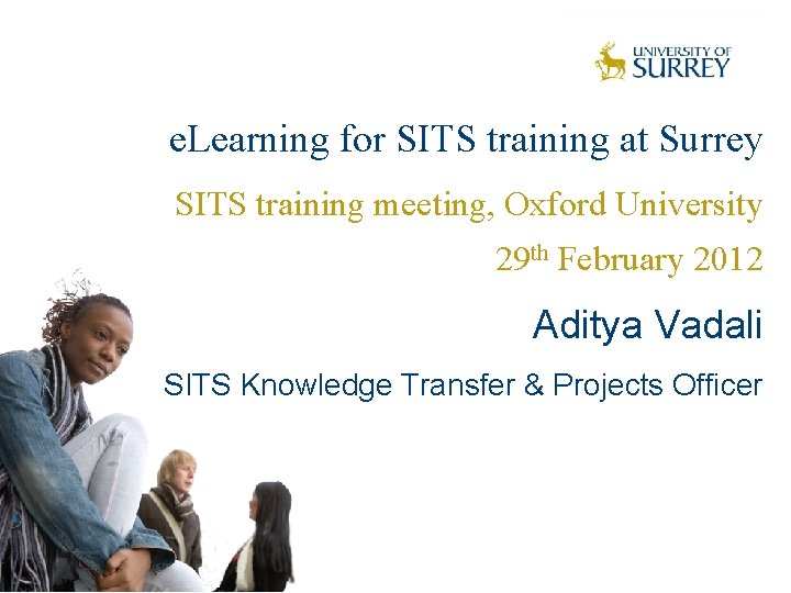 e. Learning for SITS training at Surrey SITS training meeting, Oxford University 29 th