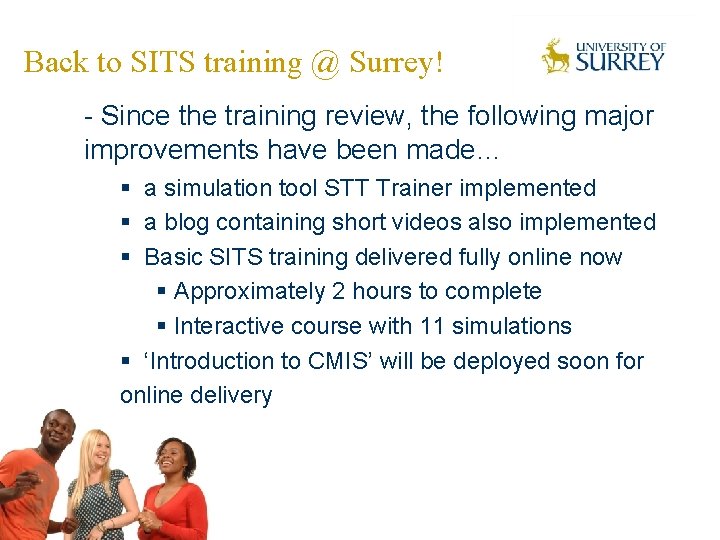 Back to SITS training @ Surrey! - Since the training review, the following major