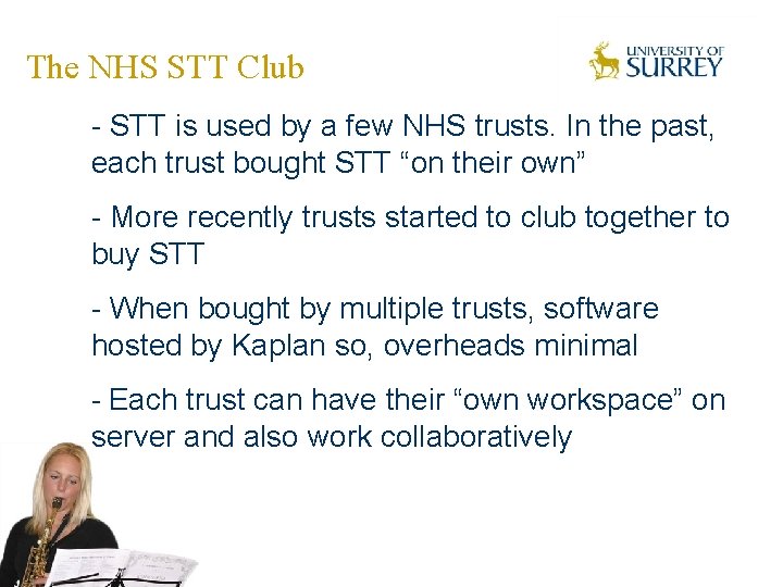 The NHS STT Club - STT is used by a few NHS trusts. In