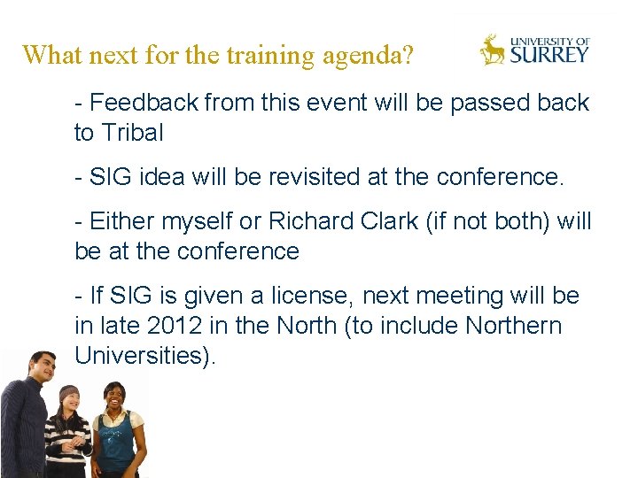 What next for the training agenda? - Feedback from this event will be passed