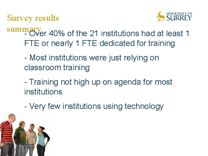 Survey results summary - Over 40% of the 21 institutions had at least 1