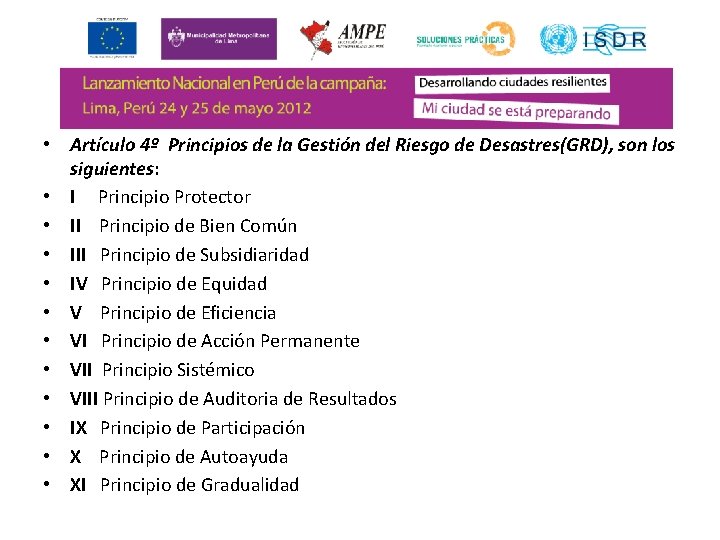 I • Artículo 4º Principios de la Gestión del Riesgo de Desastres(GRD), son los