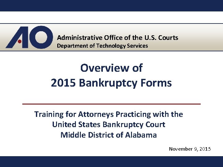 Administrative Office of the U. S. Courts Department of Technology Services Overview of 2015