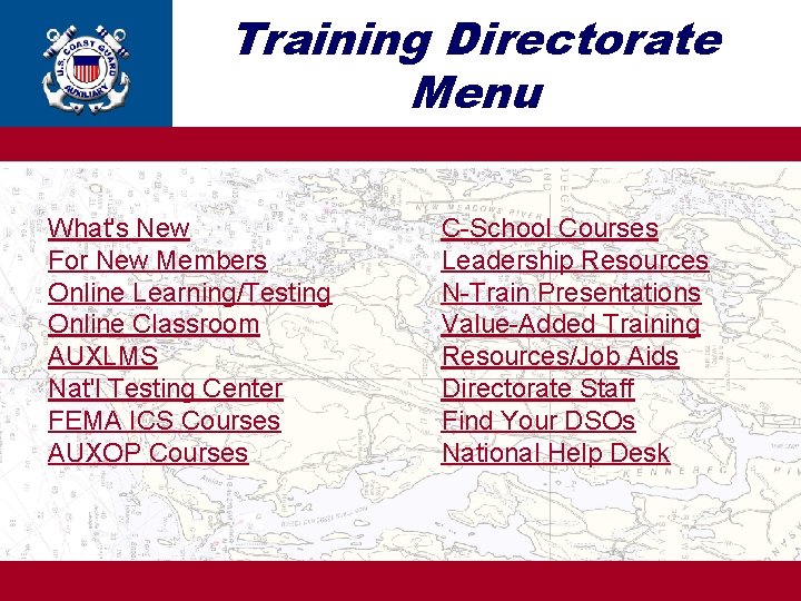 Training Directorate Menu What's New For New Members Online Learning/Testing Online Classroom AUXLMS Nat'l