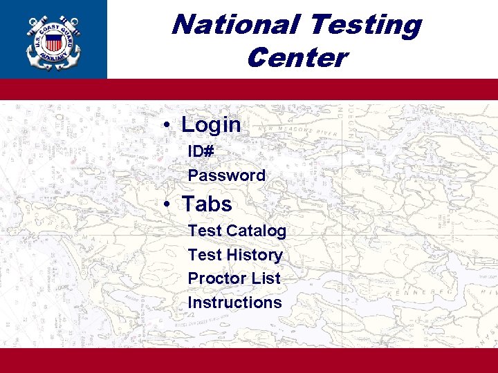 National Testing Center • Login ID# Password • Tabs Test Catalog Test History Proctor