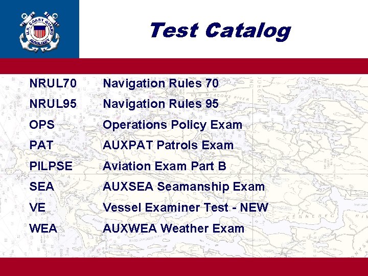 Test Catalog NRUL 70 Navigation Rules 70 NRUL 95 Navigation Rules 95 OPS Operations