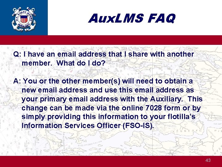 Aux. LMS FAQ Q: I have an email address that I share with another