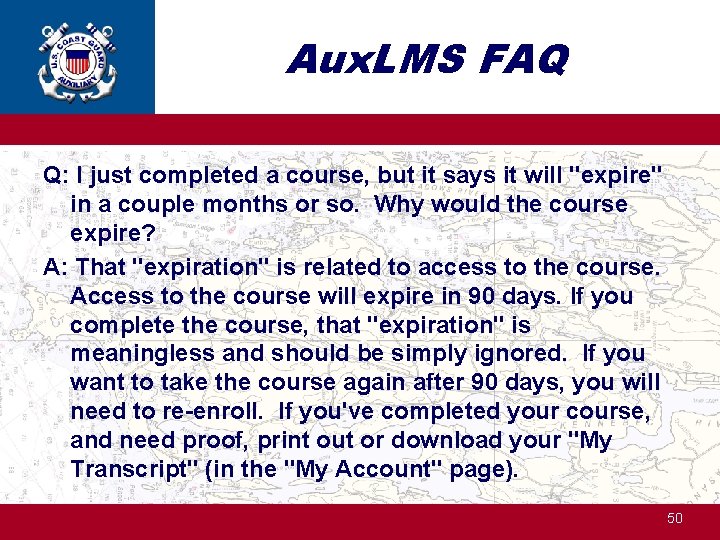 Aux. LMS FAQ Q: I just completed a course, but it says it will