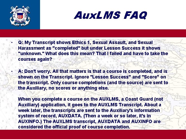 Aux. LMS FAQ • Q: My Transcript shows Ethics 1, Sexual Assault, and Sexual