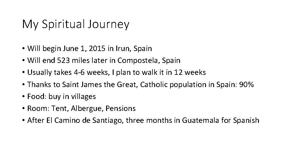 My Spiritual Journey • Will begin June 1, 2015 in Irun, Spain • Will
