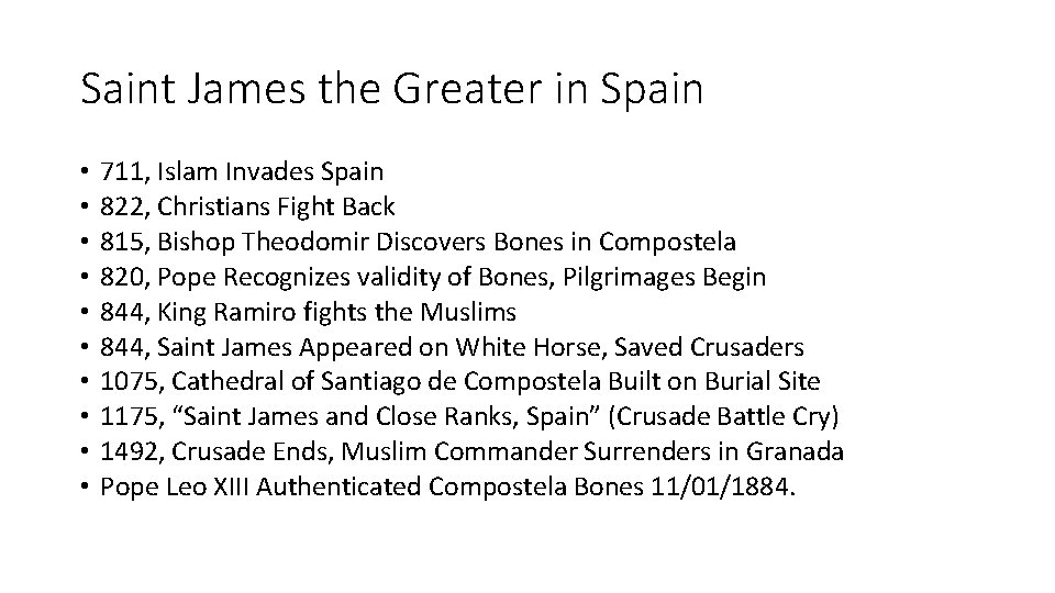 Saint James the Greater in Spain • • • 711, Islam Invades Spain 822,