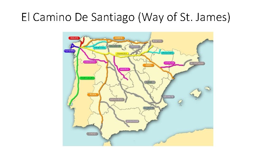 El Camino De Santiago (Way of St. James) 