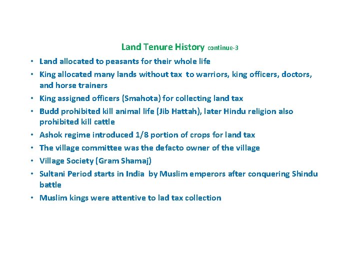 Land Tenure History continue-3 • Land allocated to peasants for their whole life •