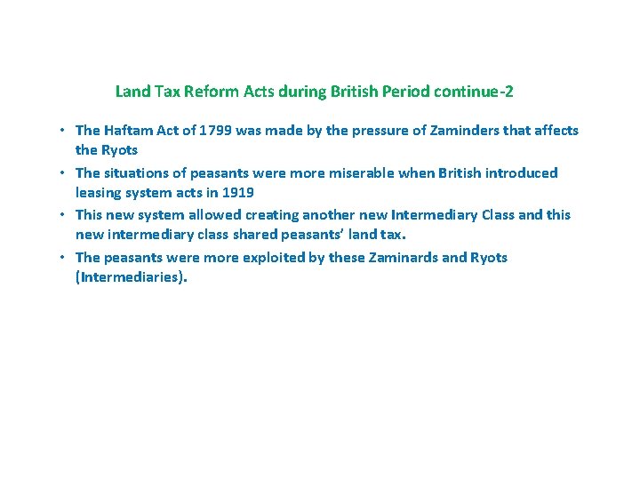 Land Tax Reform Acts during British Period continue-2 • The Haftam Act of 1799