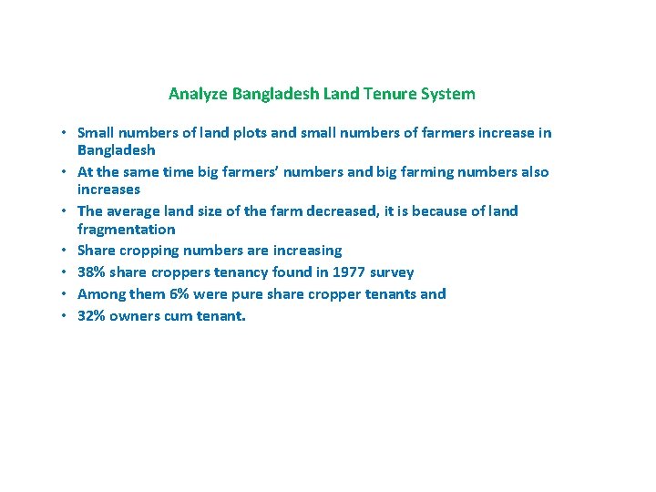 Analyze Bangladesh Land Tenure System • Small numbers of land plots and small numbers