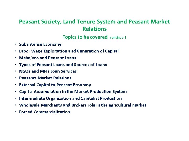 Peasant Society, Land Tenure System and Peasant Market Relations Topics to be covered continue-2
