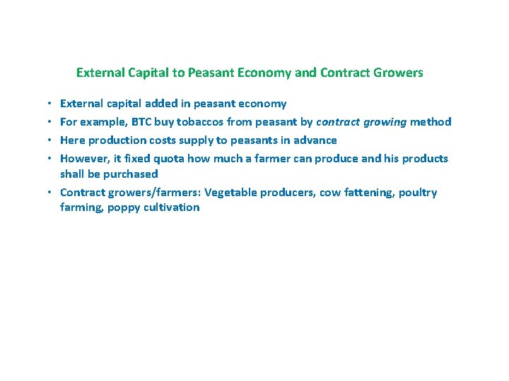 External Capital to Peasant Economy and Contract Growers External capital added in peasant economy