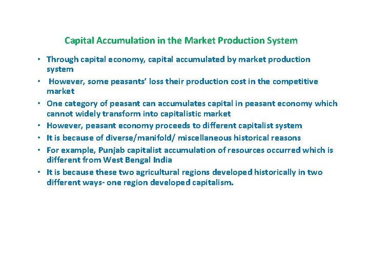 Capital Accumulation in the Market Production System • Through capital economy, capital accumulated by