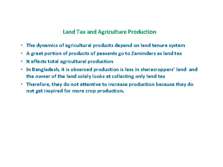 Land Tax and Agriculture Production The dynamics of agricultural products depend on land tenure