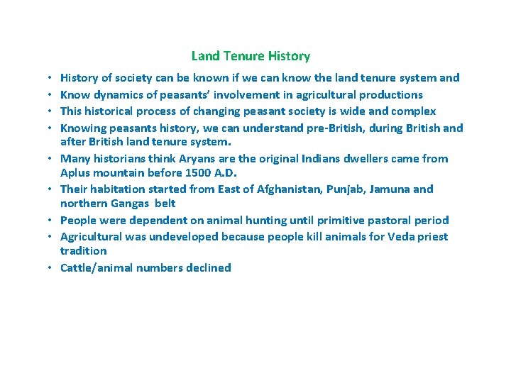 Land Tenure History • • • History of society can be known if we