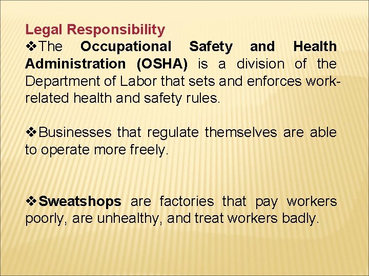 Legal Responsibility v. The Occupational Safety and Health Administration (OSHA) is a division of