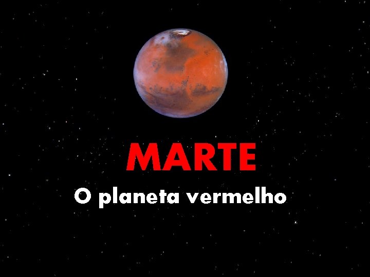 MARTE O planeta vermelho 