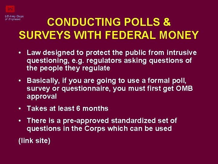 CONDUCTING POLLS & SURVEYS WITH FEDERAL MONEY • Law designed to protect the public