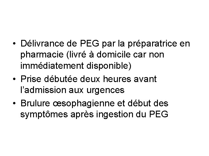  • Délivrance de PEG par la préparatrice en pharmacie (livré à domicile car