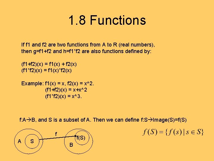 1. 8 Functions If f 1 and f 2 are two functions from A