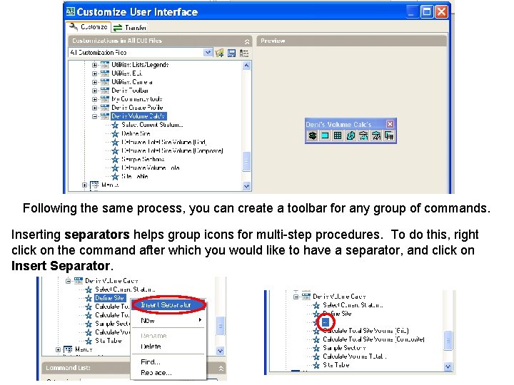 Following the same process, you can create a toolbar for any group of commands.