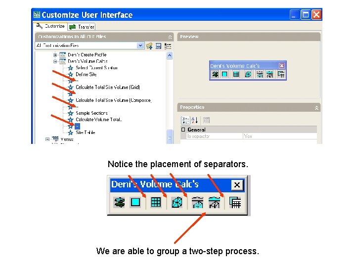 Notice the placement of separators. We are able to group a two-step process. 