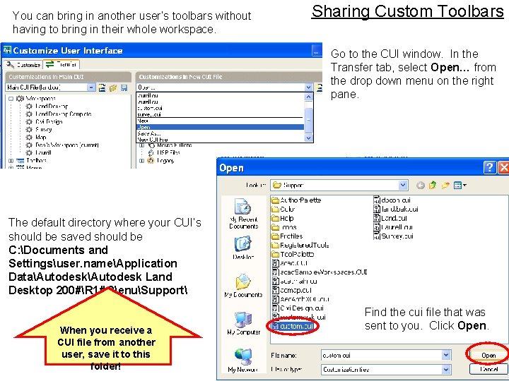 You can bring in another user’s toolbars without having to bring in their whole