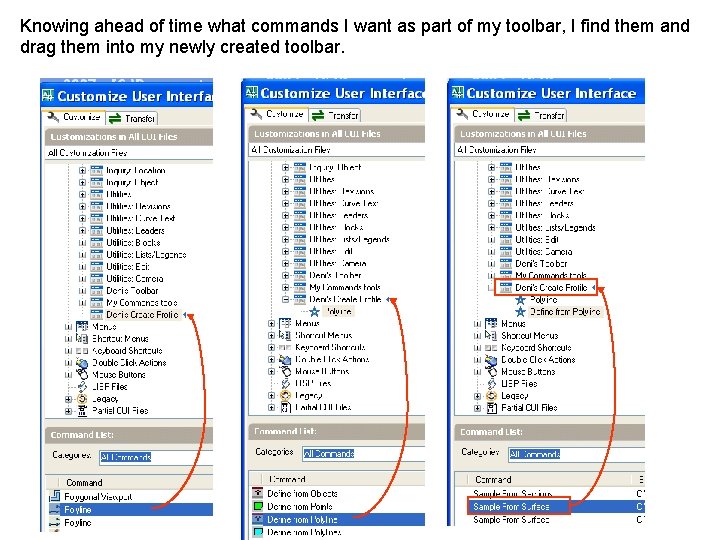 Knowing ahead of time what commands I want as part of my toolbar, I