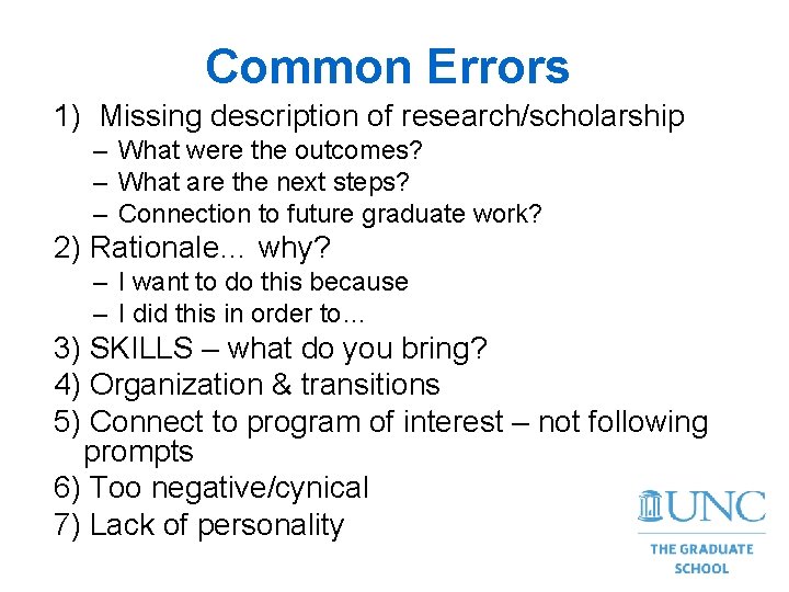 Common Errors 1) Missing description of research/scholarship – What were the outcomes? – What