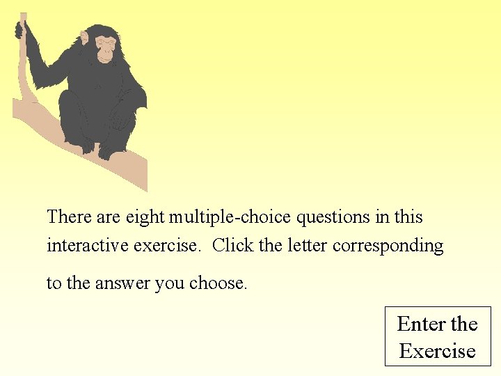 There are eight multiple-choice questions in this interactive exercise. Click the letter corresponding to