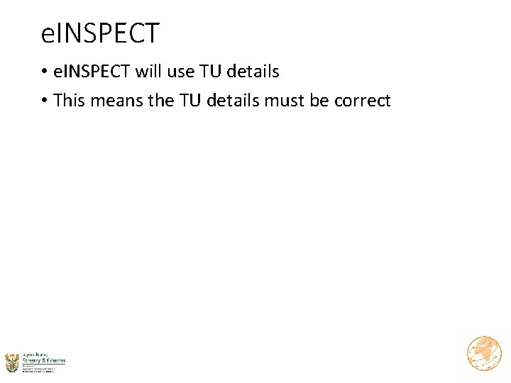 e. INSPECT • e. INSPECT will use TU details • This means the TU
