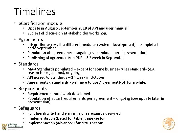 Timelines • e. Certification module • Update in August/September 2019 of API and user