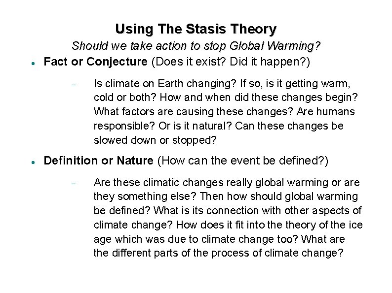 Using The Stasis Theory Should we take action to stop Global Warming? Fact or