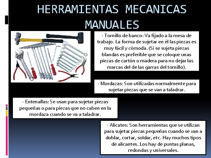 HERRAMIENTAS MECANICAS MANUALES - Tornillo de de banco: Va. Va fijado a laa mesa