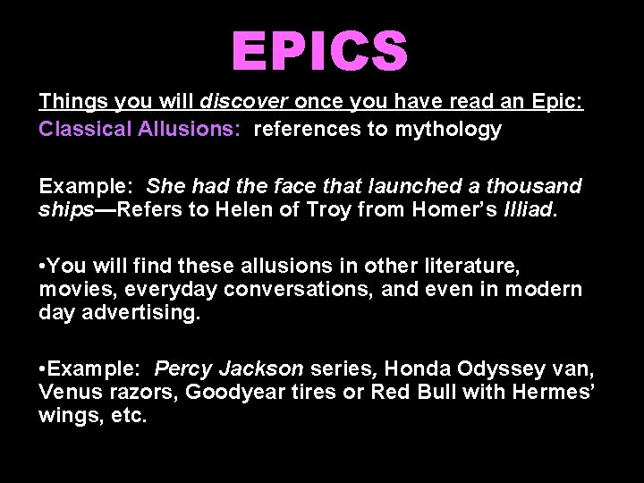 EPICS Things you will discover once you have read an Epic: Classical Allusions: references