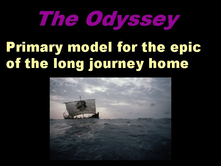 The Odyssey Primary model for the epic of the long journey home 