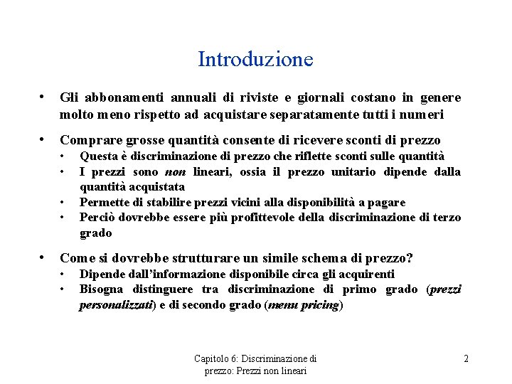 Introduzione • Gli abbonamenti annuali di riviste e giornali costano in genere molto meno