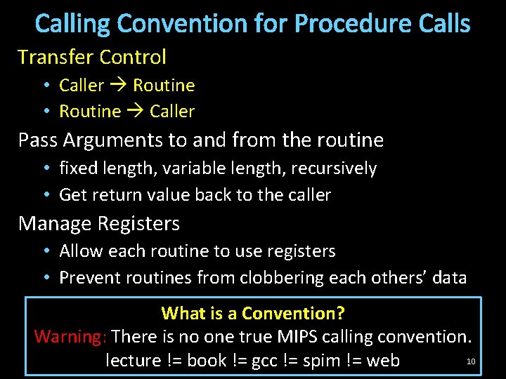 Calling Convention for Procedure Calls Transfer Control • Caller Routine • Routine Caller Pass