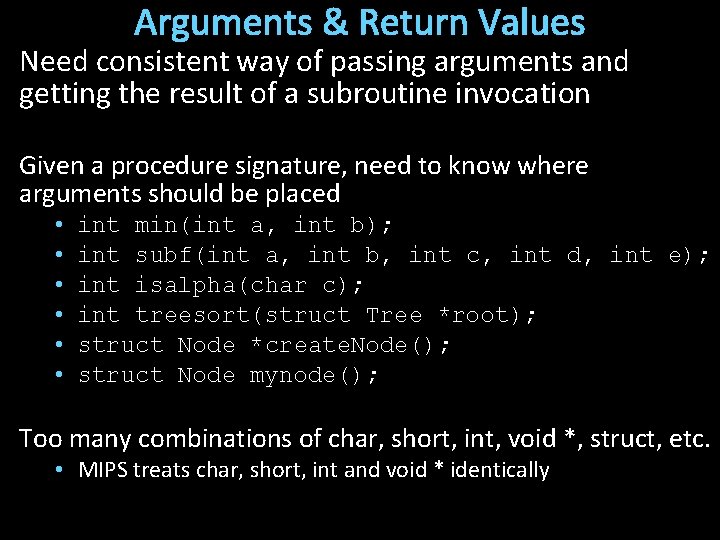 Arguments & Return Values Need consistent way of passing arguments and getting the result