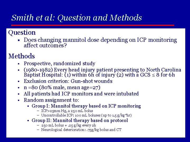 Smith et al: Question and Methods Question • Does changing mannitol dose depending on