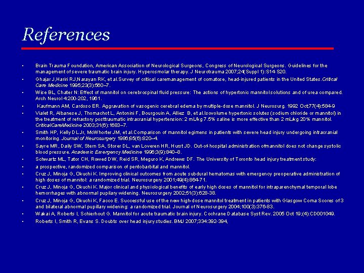 References • • • • Brain Trauma Foundation, American Association of Neurological Surgeons, Congress