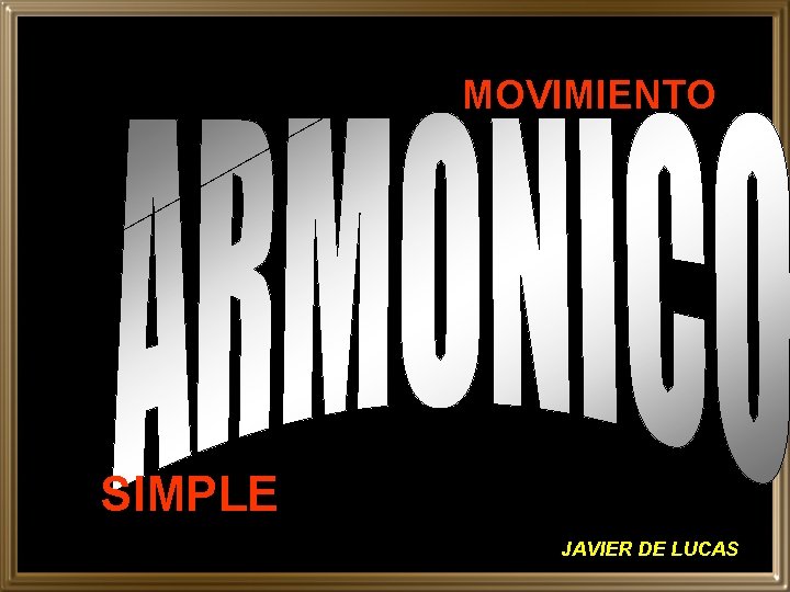 MOVIMIENTO SIMPLE JAVIER DE LUCAS 