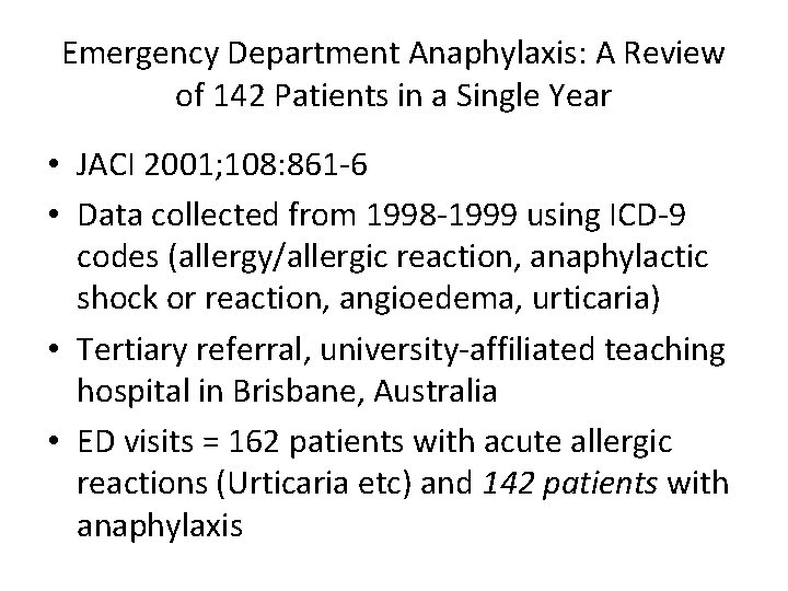 Emergency Department Anaphylaxis: A Review of 142 Patients in a Single Year • JACI